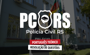 Curso Combo PC-RS - Português: Teoria + Resolução de Questões