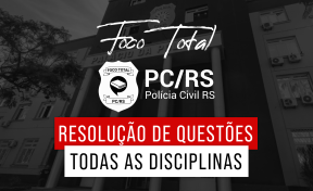 Logo Foco Total - PC/RS - Resolução de Questões - Completo